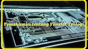 Pemahaman tentang Filsafat Teologi