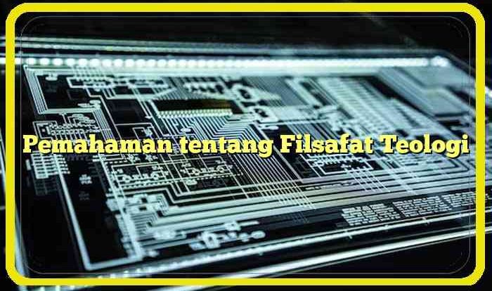 Pemahaman tentang Filsafat Teologi