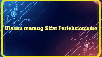 Ulasan tentang Sifat Perfeksionisme